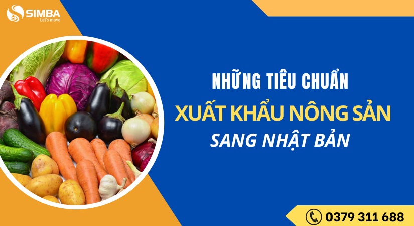 Quy định về tiêu chuẩn xuất khẩu nông sản sang Nhật Bản