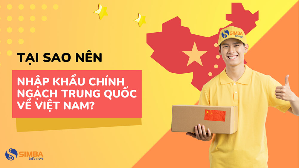 Tại sao nên nhập khẩu chính ngạch Trung Quốc về Việt Nam?