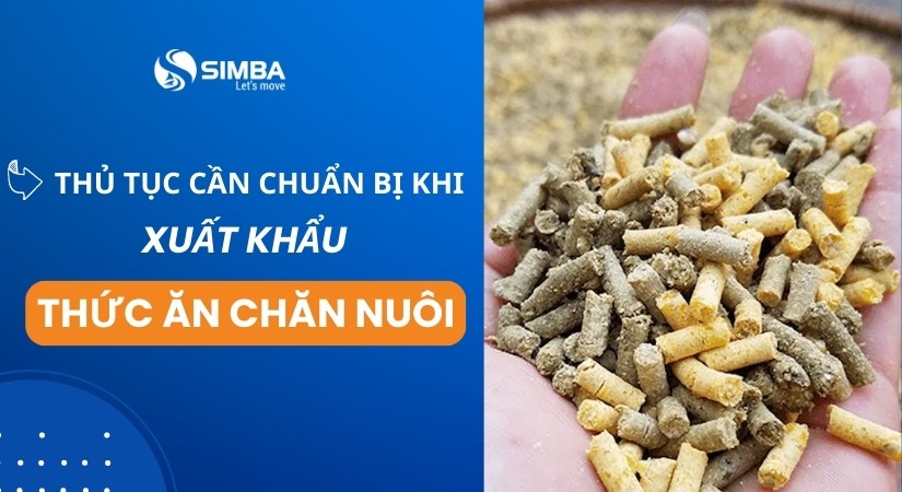 Những thủ tục khác khi xuất khẩu thức ăn chăn nuôi