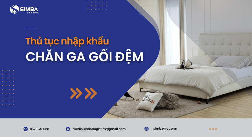 Thủ tục nhập khẩu chăn ga gối đệm