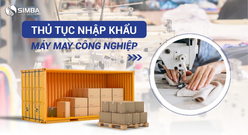 Thủ tục nhập khẩu máy may công nghiệp