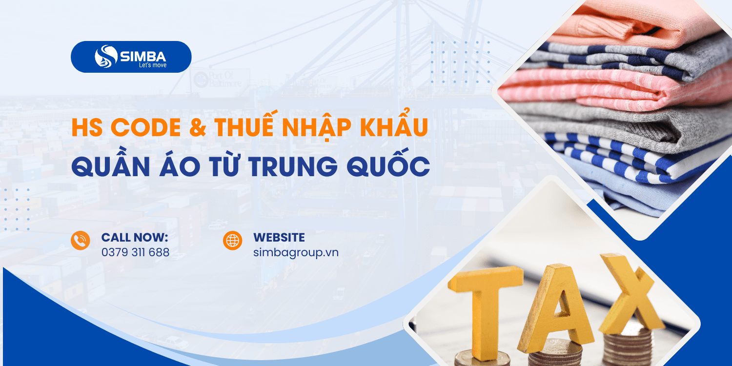 Chi tiết thủ tục nhập khẩu quần áo từ Trung Quốc về Việt Nam mới nhất | SIMBA GROUP