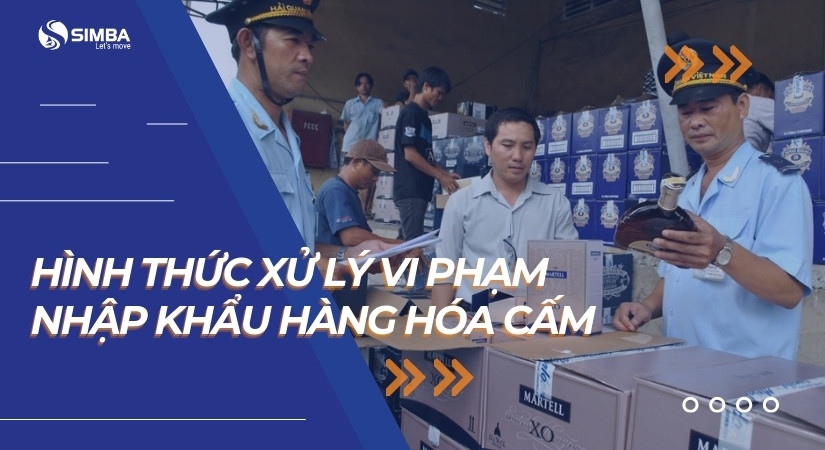 Xử phạt vi phạm nhập khẩu hàng hóa cấm