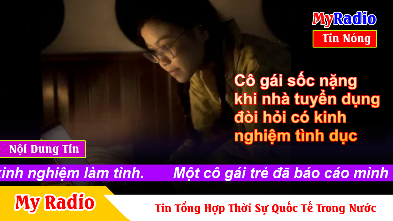 Cô gái sốc nặng khi nhà tuyển dụng đòi hỏi có kinh nghiệm tình dục
