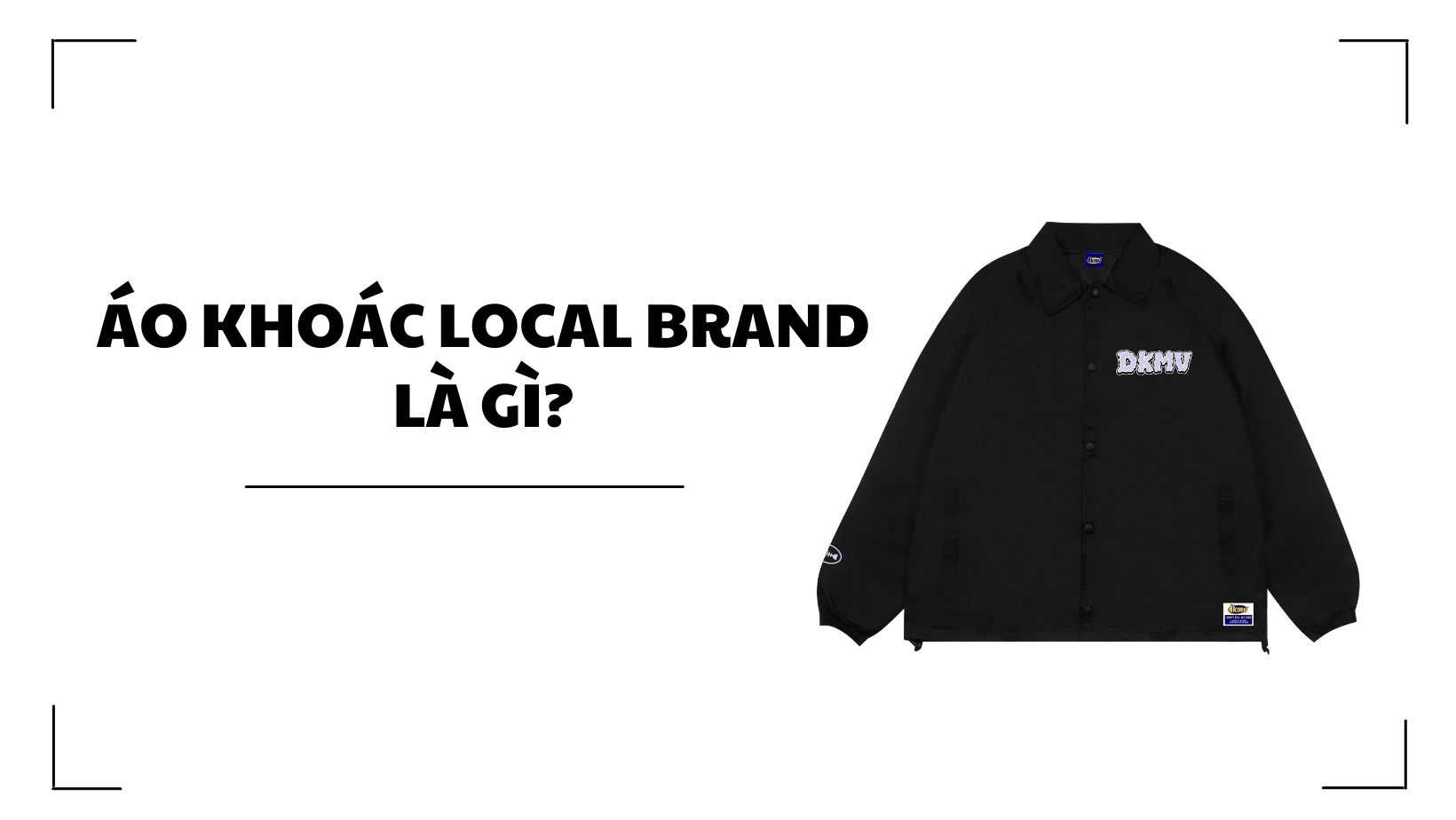 áo khoác local brand là gì