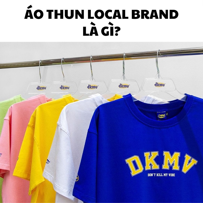 áo thun local brand là gì