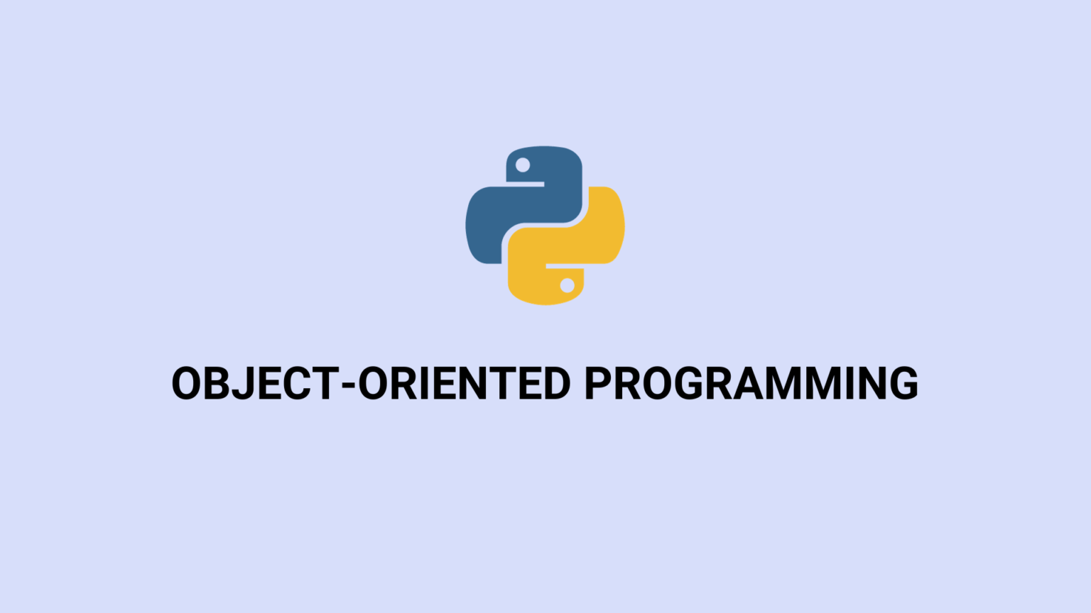 Lập trình hướng đối tượng Python: Hướng dẫn chi tiết cho người mới bắt đầu