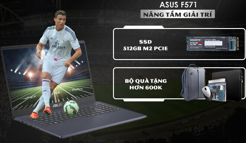 LAPTOP ASUS F571 - BỨT PHÁ VỚI HIỆU NĂNG MẠNH MẼ
