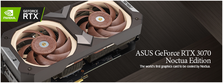 ASUS GEFERCE RTX 3070 LÀ GPU TẢN NHIỆT BẰNG NOCTUA ĐẦU TIÊN TRÊN THẾ GIỚI