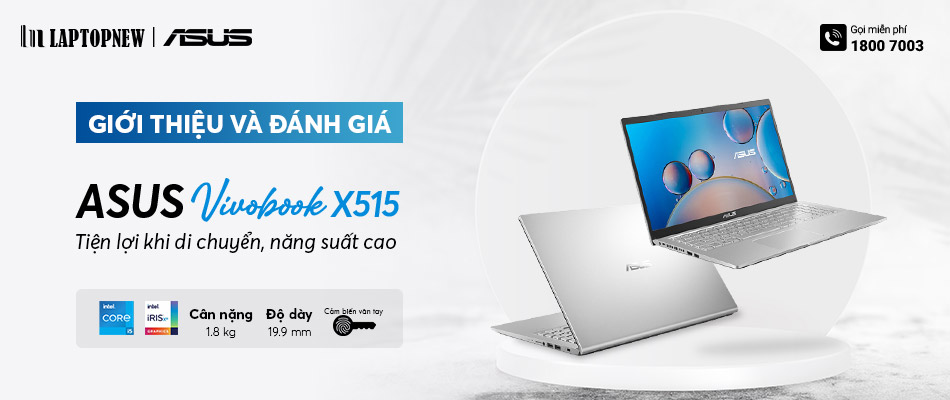 GIỚI THIỆU & ĐÁNH GIÁ ASUS VIVOBOOK X515 | LAPTOPNEW.vn