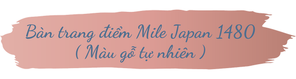 Bàn trang điểm Mille Japan 14080