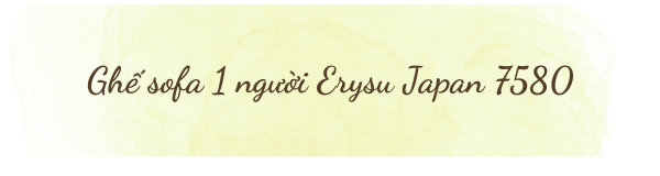 Ghế sofa 1 người Eris Japan 7580