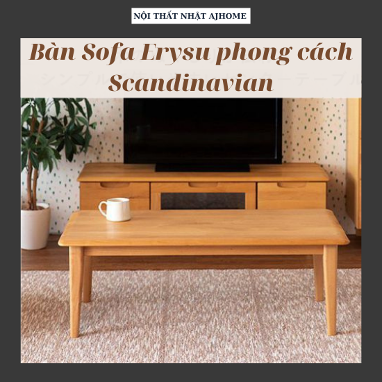 Bàn sofa Eris Japan 1054- Gỗ Adler