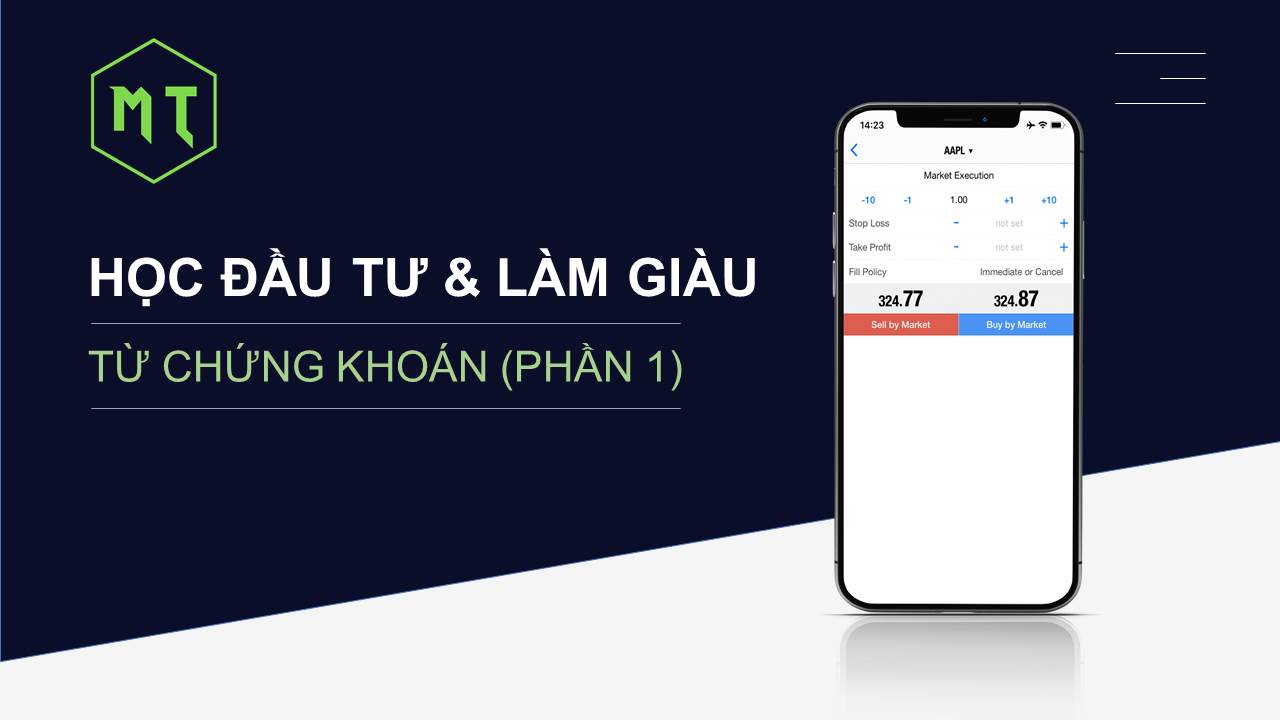 HỌC ĐẦU TƯ & LÀM GIÀU TỪ CHỨNG KHOÁN - PHẦN 1