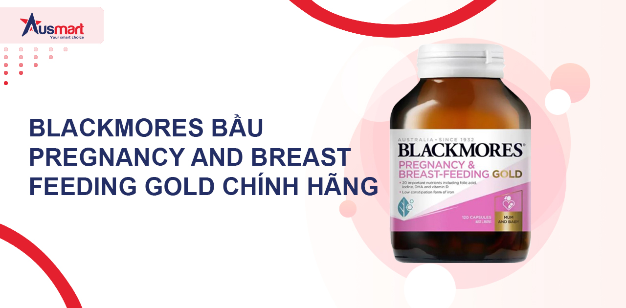 Blackmores bầu Pregnancy and Breast Feeding Gold