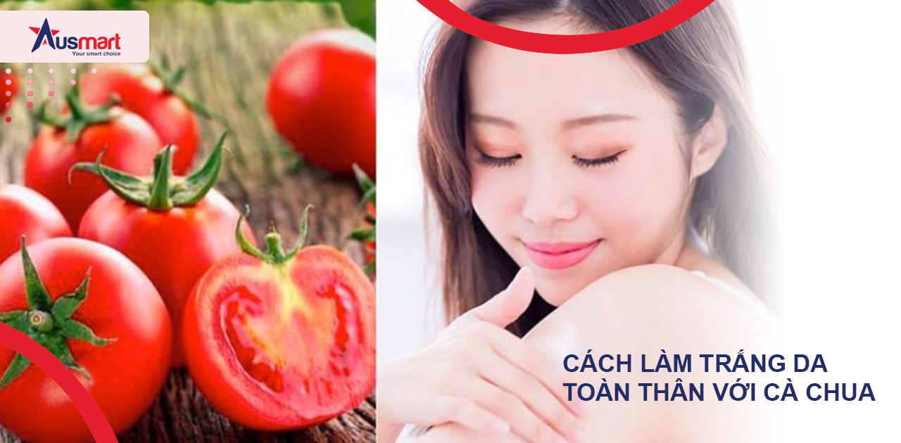 Cách làm trắng da toàn thân với cà chua