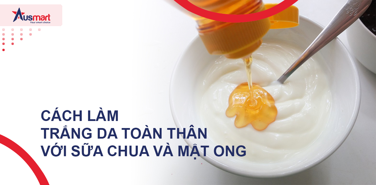 Cách làm trắng da toàn thân với mật ong và sữa chua