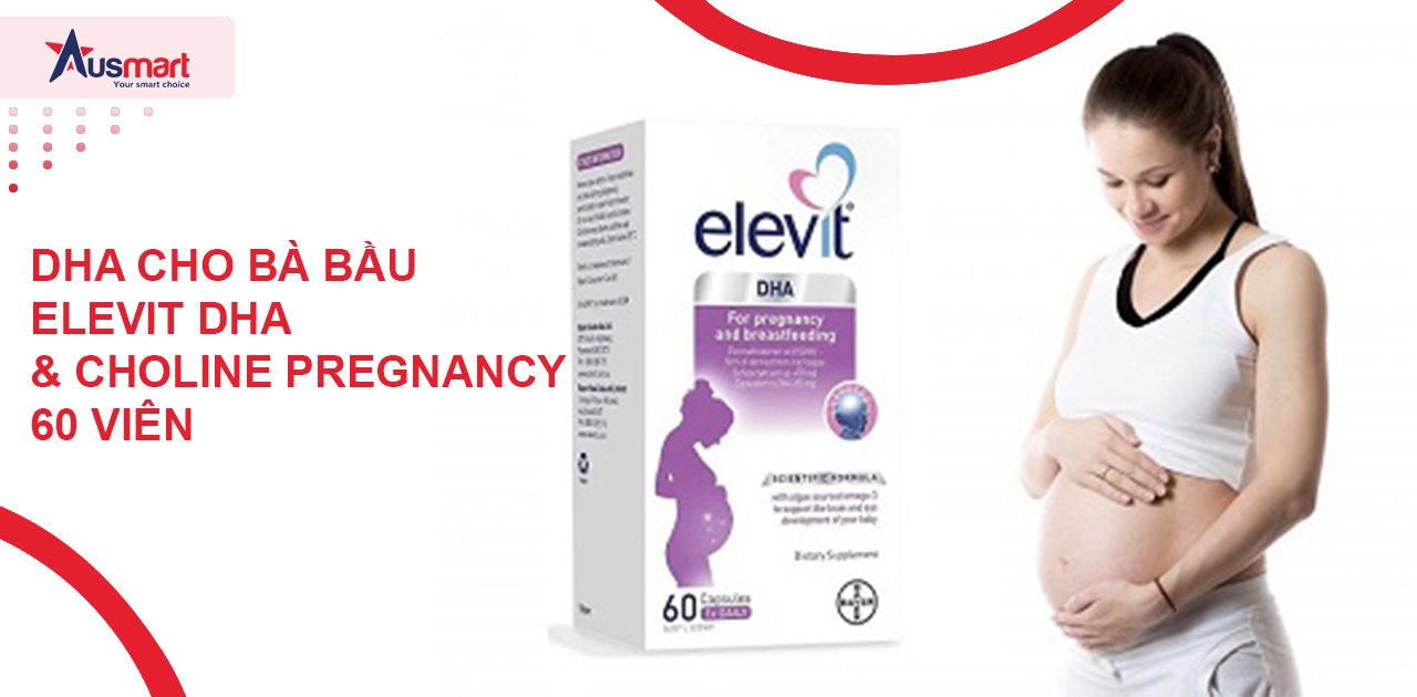 DHA cho bà bầu Elevit DHA & Choline Pregnancy 60 viên