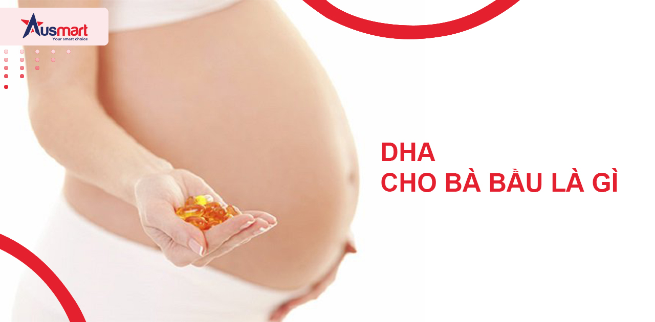 DHA cho bà bầu là gì?