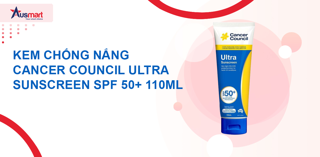 Kem chống nắng Cancer Council Ultra Sunscreen SPF 50+ 110ml