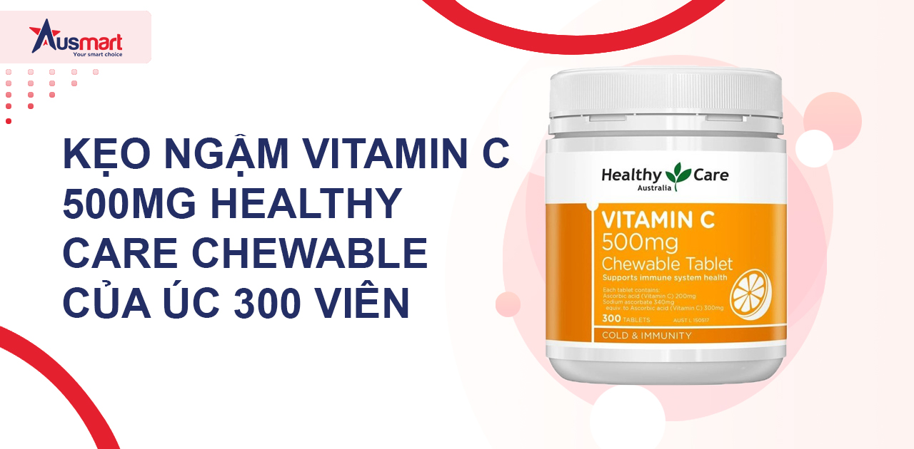 Kẹo ngậm Vitamin C 500mg Healthy Care Chewable của Úc 300 viên
