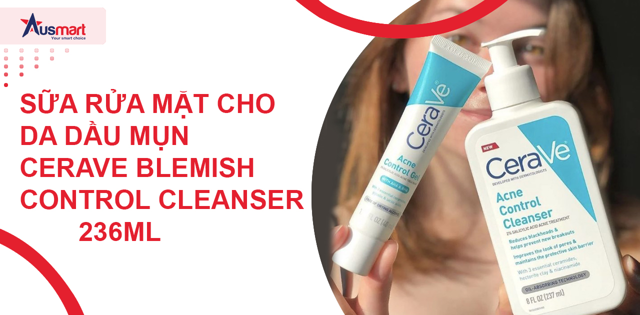 Sữa rửa mặt cho da dầu mụn CeraVe Blemish Control Cleanser 236ml 