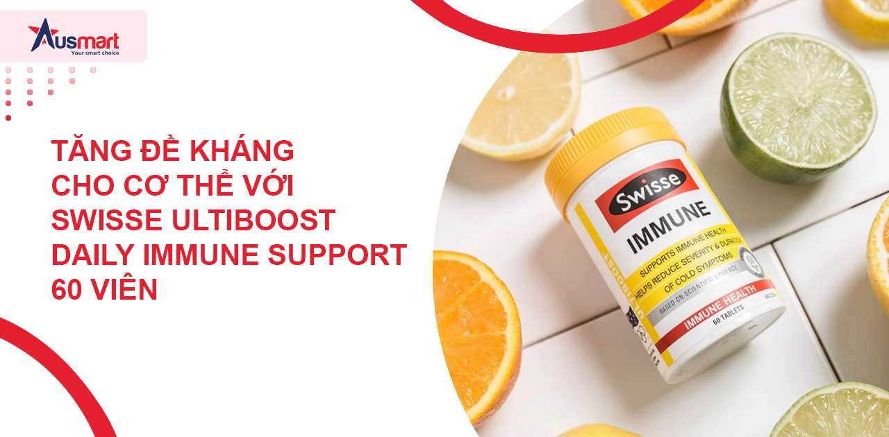 Tăng đề kháng cho cơ thể với Swisse Ultiboost Daily Immune Support 60 viên