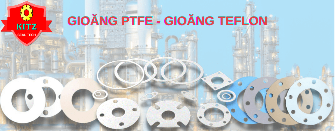 Gioăng Vòng Đệm PTFE, Vòng Đệm PTFE | Gioăng PTFE | Gioăng Vòng Đệm Teflon | PTFE Gasket, giá gioăng mặt bích PTFE, gia công gioăng ptfe, sản xuất gioăng PTFE, phân phối gioăng PTFE, Mua bán gioăng PTFE - Teflon Kitz sealing Hà nội