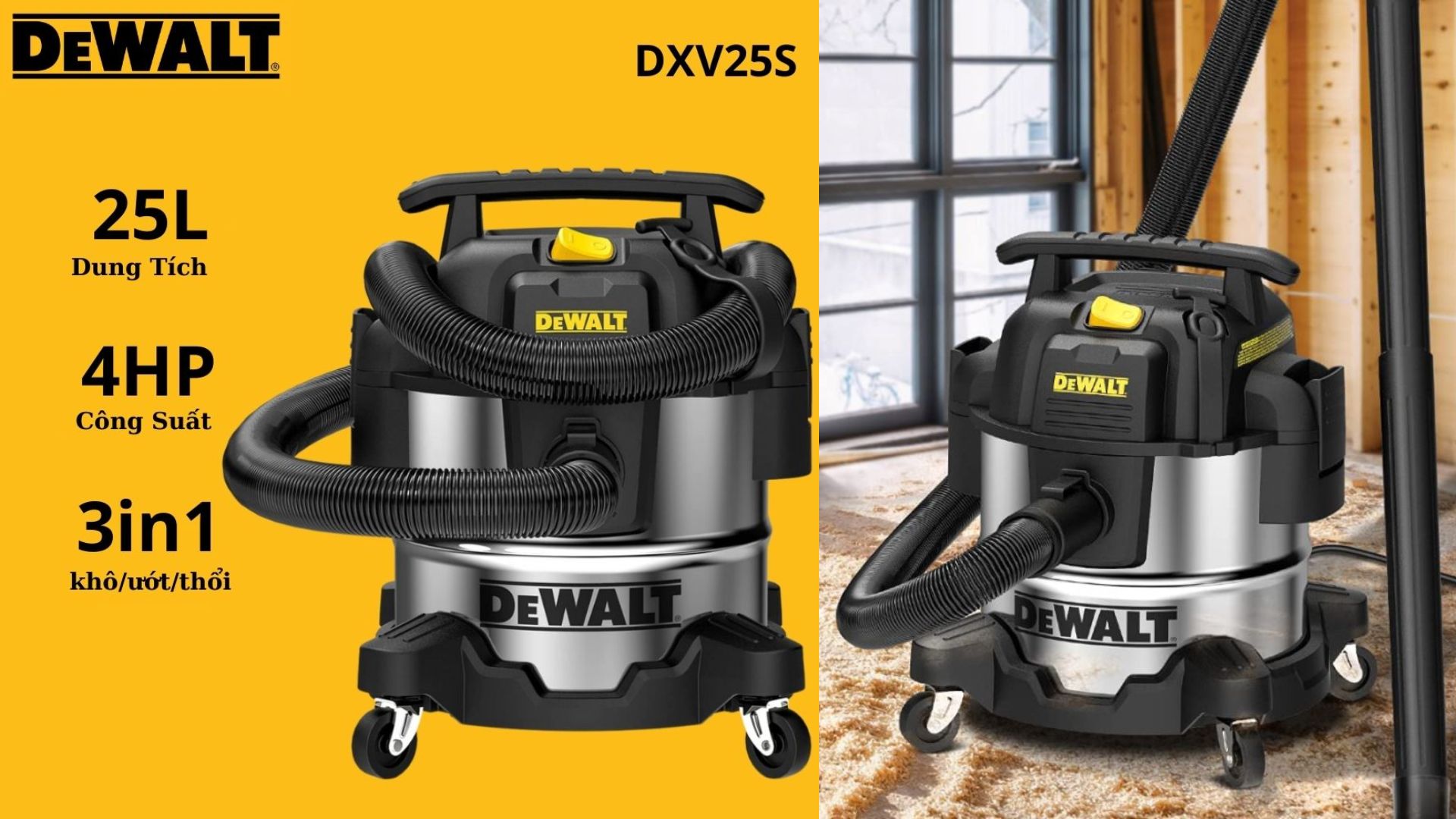 MÁY HÚT BỤI DEWALT DXV25S 25LIT 4HP 3 CHỨC NĂNG