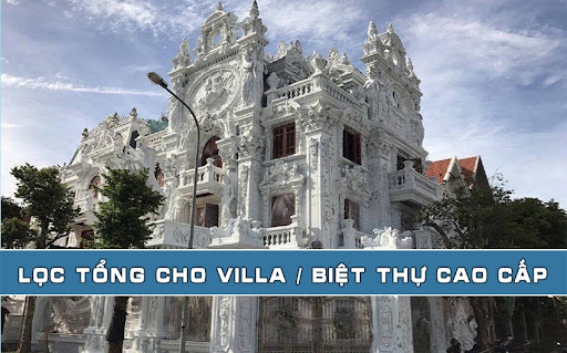 ADOCO chuyên cung cấp hệ lọc tổng chất lượng cho biệt thự