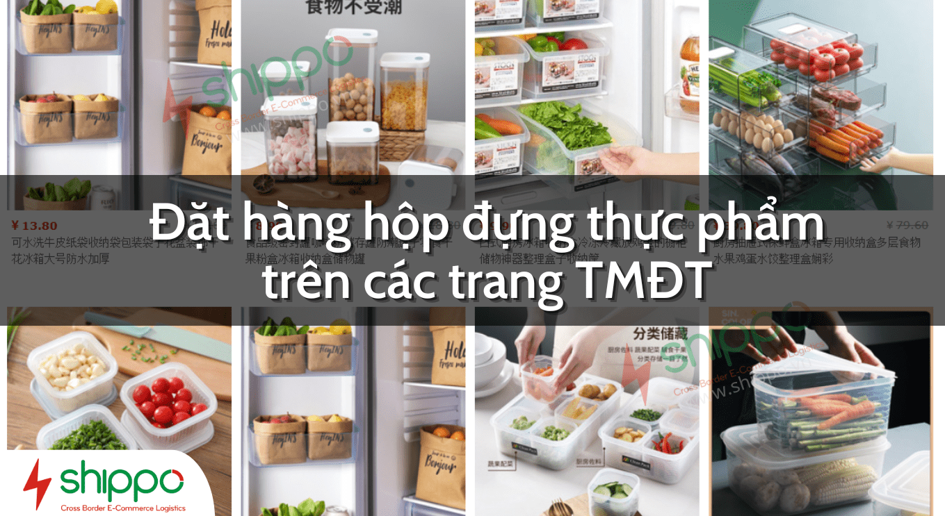 NGUỒN HÀNG HỘP NHỰA ĐỰNG THỰC PHẨM TRUNG QUỐC GIÁ RẺ, UY TÍN Shippo