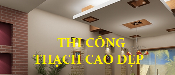 Thi công thạch cao đẹp