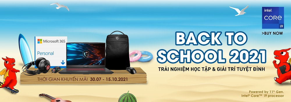 BACK TO SCHOOL 2021 CÙNG MSI - PHẤN KHỞI MÙA TỰU TRƯỜNG