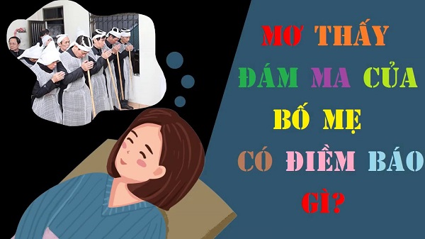 Mơ thấy mình đang ở trong đám tang của cha mẹ