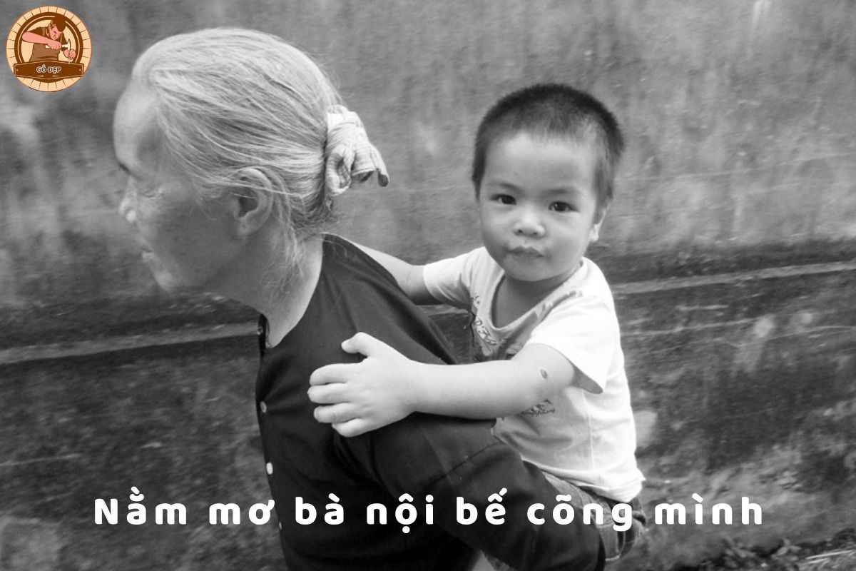 Nằm mơ thấy bà nội bế cõng mình