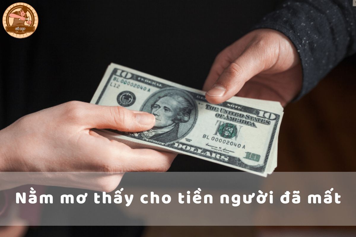 Nằm mơ thấy cho tiền người đã mất