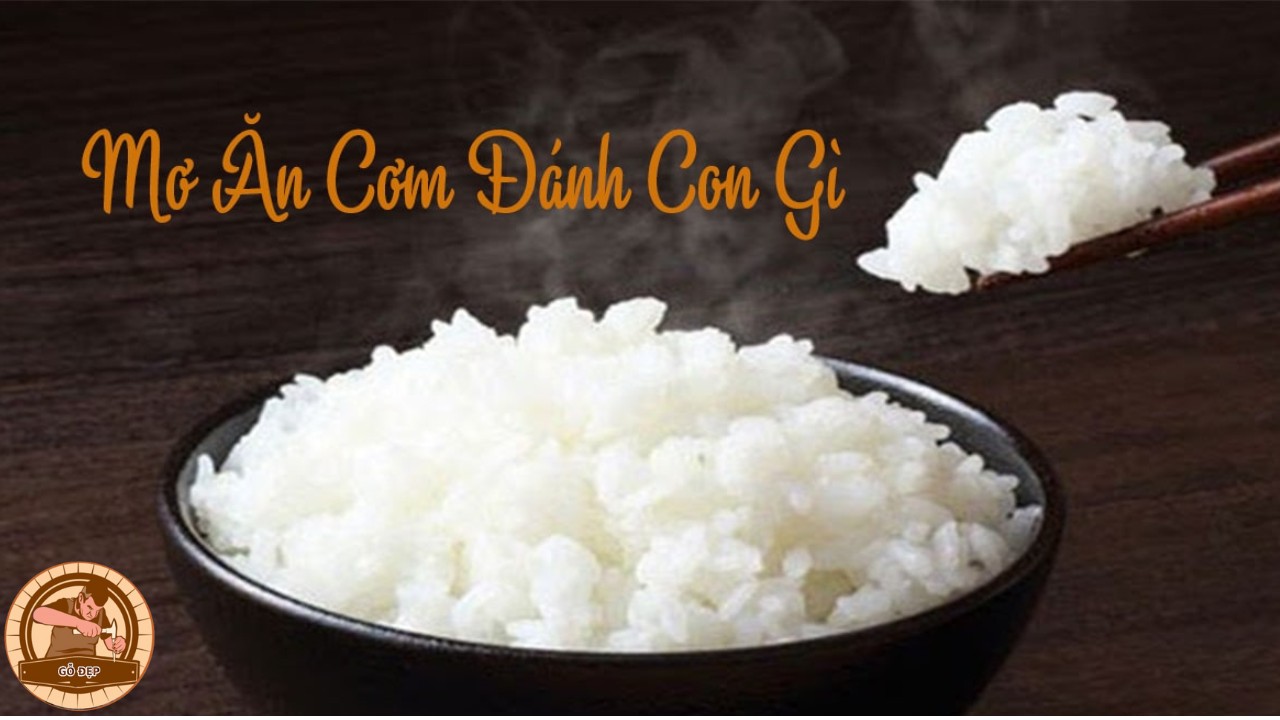 Nằm mơ ăn cơm đánh con gì