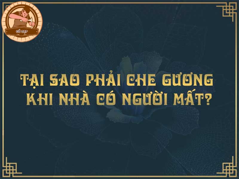Che bàn thờ khi trong nhà có người mất là việc làm tâm linh quan trọng