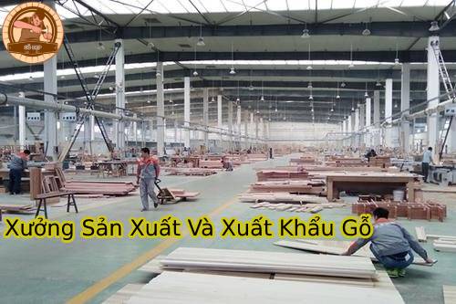 Xưởng Sản Xuất và Xuất Khẩu Gỗ
