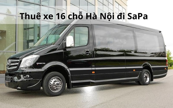 Những điều cần lưu ý khi thuê xe 16 chỗ đi Sapa