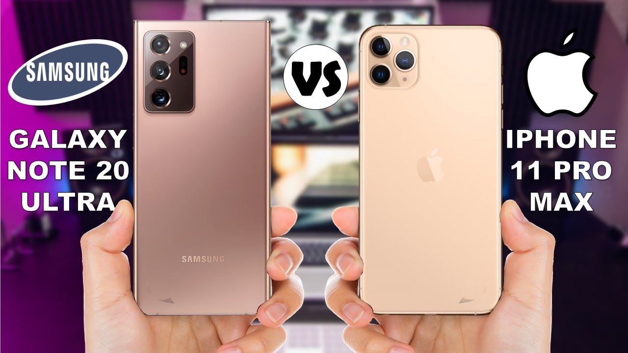 So Sánh Samsung Galaxy Note 20 Ultra vs iPhone 11 Pro Max