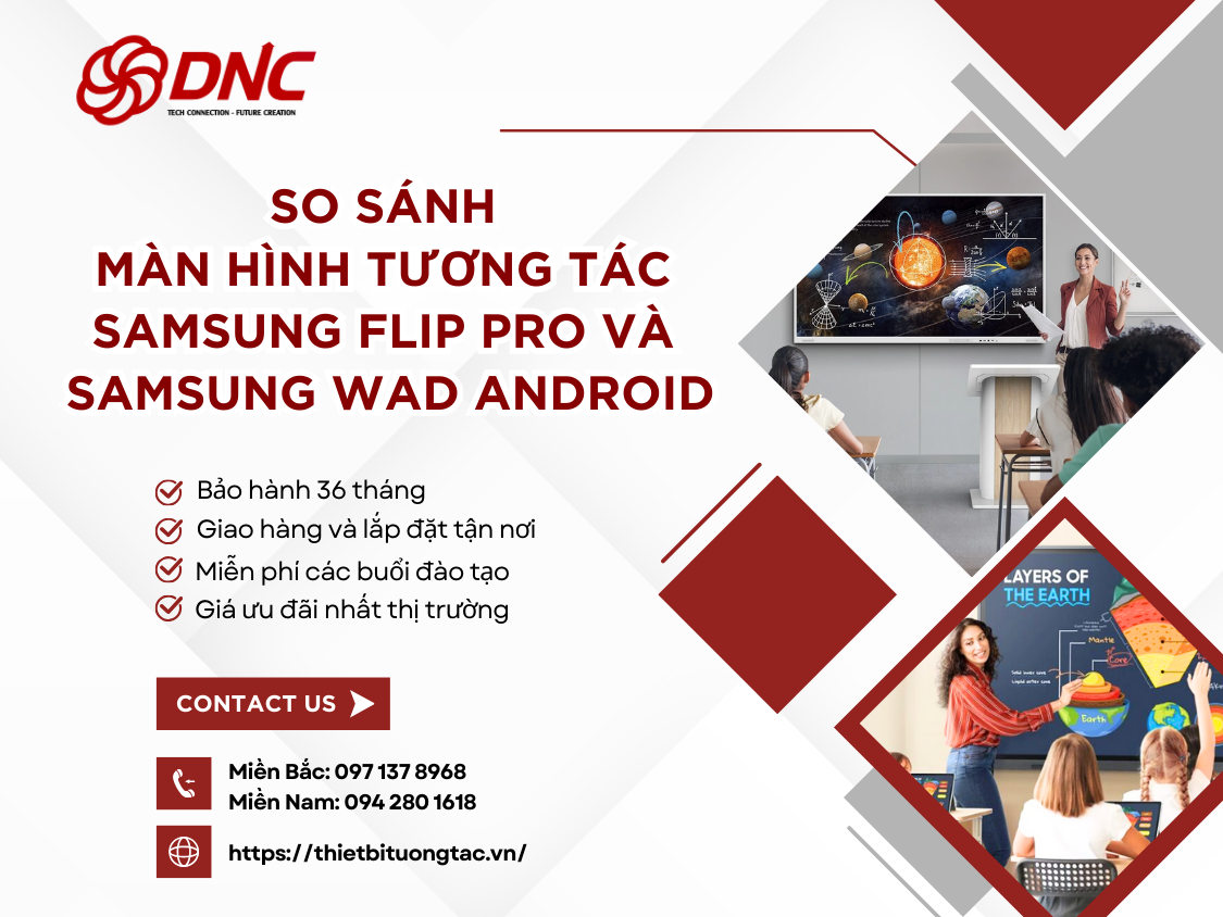 So Sánh Màn Hình Tương Tác Samsung Flip Pro Và Samsung WAD Android