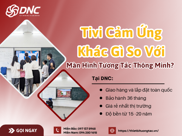 Tivi Cảm Ứng Khác Gì So Với Màn Hình Tương Tác Thông Minh?