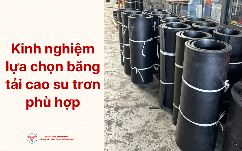 kinh nghiệm lựa chọn băng tải cao su trơn phù hợp