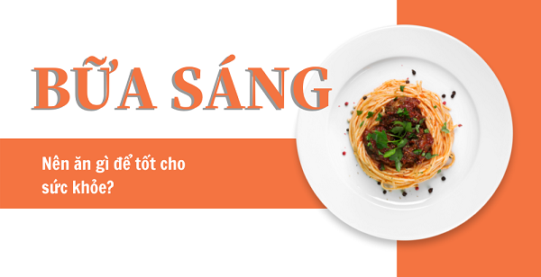 Bữa sáng nên ăn gì để tốt cho sức khỏe?