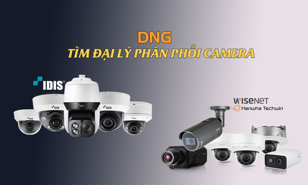 DNG tìm đại lý phân phối các sản phẩm camera từ Hàn Quốc