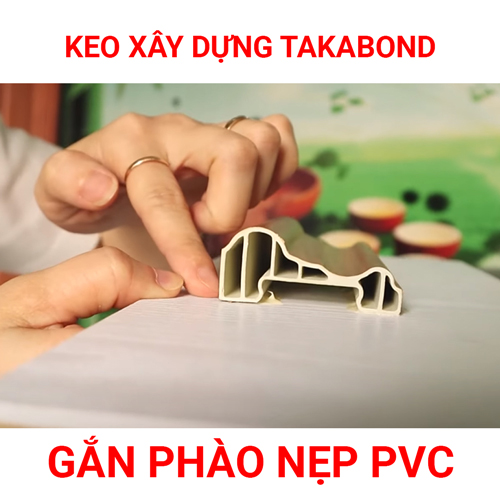 Keo xây dựng chuyên dụng gắn nhựa pvc | Keo Taka Bond