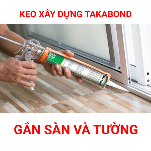 Keo xây dựng chuyên dụng gắn sàn | Keo Taka Bond