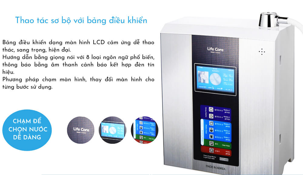 Máy Điện Giải Ion Kiềm LifeCore 6000 thao tác dễ sử dụng cho mọi đối tượng khách hàng.