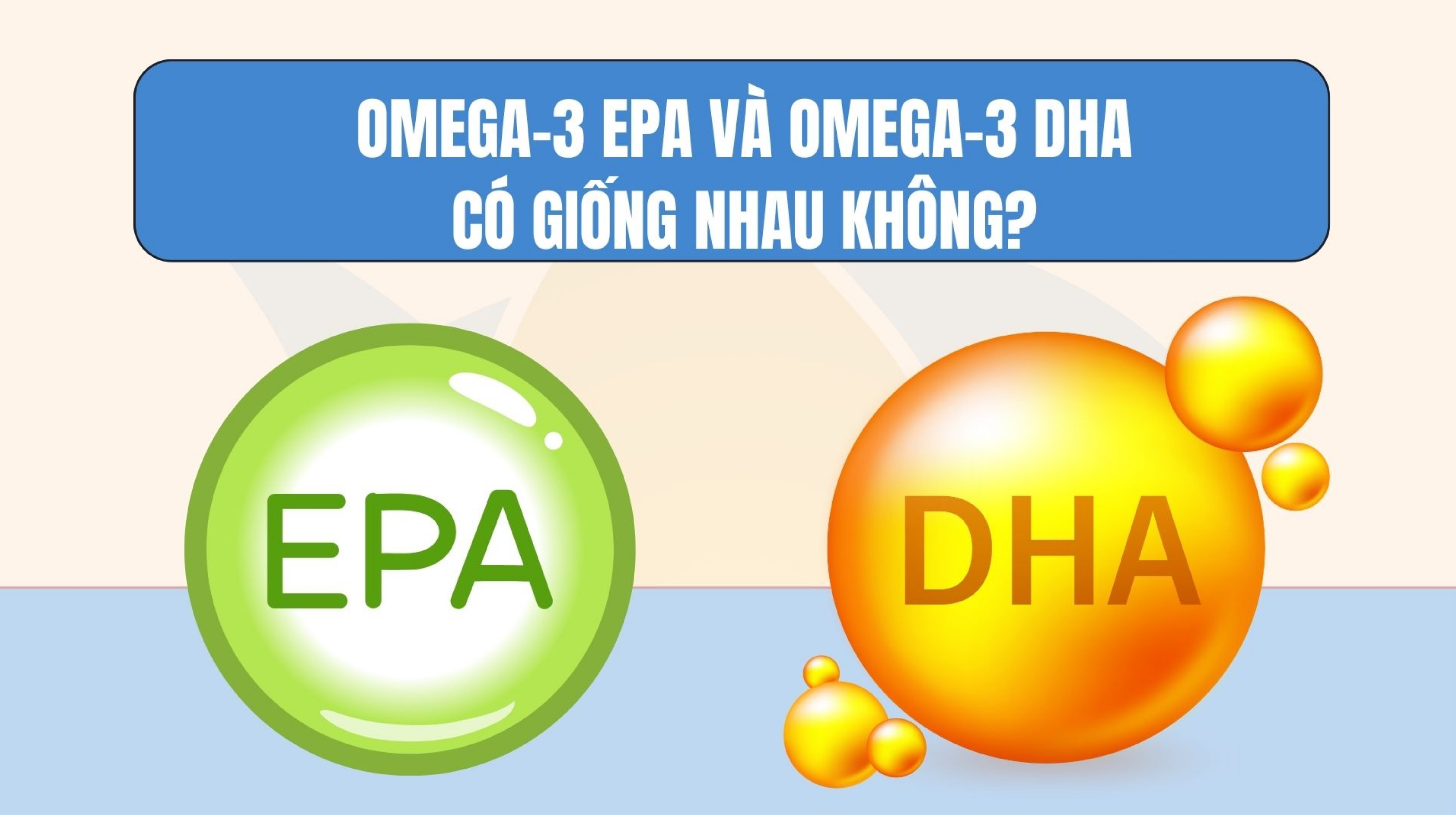 Phân biệt sự khác nhau giữa EPA và DHA